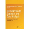Introduction to Statistics and Data Analysis: With Exercises, Solutions and Applications in R