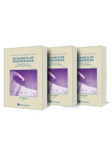 Dynamics of Water Waves: Selected Papers of Michael Longuet-Higgins (Volumes 1-3)