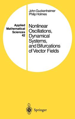 Nonlinear Oscillations, Dynamical Systems, and Bifurcations of Vector Fields(Hardcover)