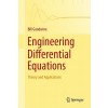 Engineering Differential Equations: Theory and Applications