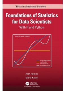 Foundations of Statistics for Data Scientists: With R and Python, 1/E 
