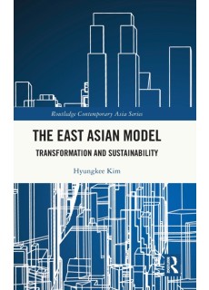 The East Asian Model : Transformation and Sustainability