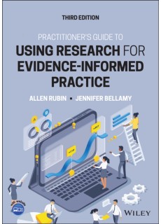 Practitioner's Guide to Using Research for Evidence-Informed Practice, Third Edition