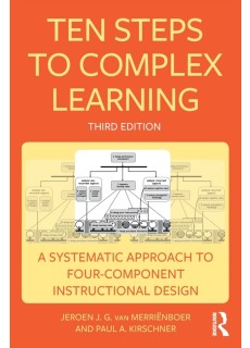 Ten Steps to Complex Learning : A Systematic Approach to Four-Component Instructional Design