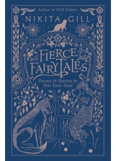 Fierce Fairytales: Poems and Stories to Stir Your Soul