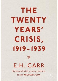The Twenty Years' Crisis, 1919-1939: Reissued with a New Preface from Michael Cox