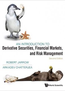 An Introduction to Derivative Securities, Financial Markets, and Risk Management 2e