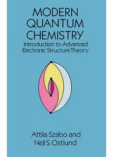 Modern Quantum Chemistry: Introduction to Advanced Electronic Structure Theory