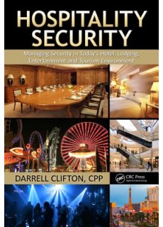 Hospitality Security: Managing Security in Today's Hotel, Lodging, Entertainment, and Tourism Environment