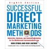 Successful Direct Marketing Methods: Interactive, Database, and Customer-Based Marketing for Digital Age