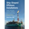Ship-Shaped Offshore Installations : Design, Construction, Operation, Healthcare and Decommissioning