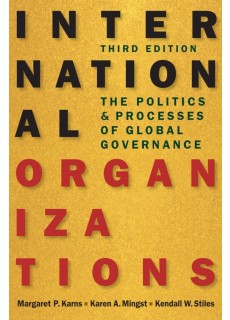 International Organizations: The Politics and Processes of Global Governance 3rd edition