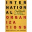 International Organizations: The Politics and Processes of Global Governance 3rd edition