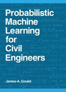 Probabilistic Machine Learning for Civil Engineers