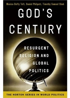 Gods Century Resurgent Religion and Global Politicss