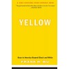 Yellow: Race in America Beyond Black and White