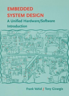 Embedded System Design : A Unified Hardware / Software Introduction