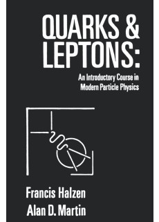 Quarks and Leptones: An Introductory Course in Modern Particle Physics
