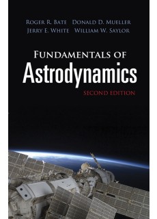 Fundamentals of Astrodynamics: Seco : 2nd Edition