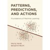 Patterns, Predictions, and Actions : Foundations of Machine Learning