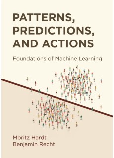 Patterns, Predictions, and Actions : Foundations of Machine Learning