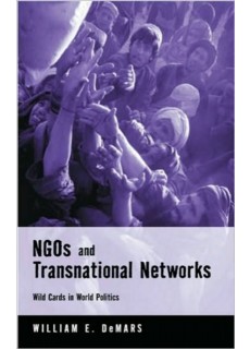 Ngos And Transnational Networks: Wild Cards In World Politics