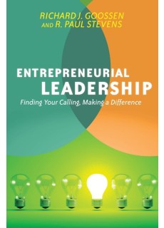 Entrepreneurial Leadership - Finding Your Calling, Making a Difference