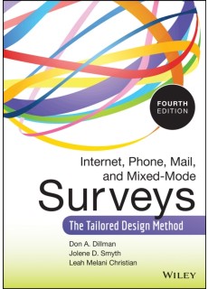 Internet, Phone, Mail, and Mixed-Mode Surveys : The Tailored Design Method