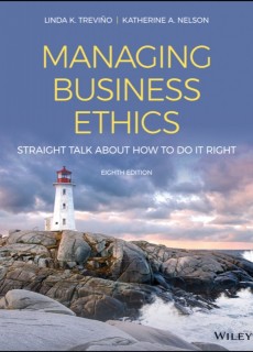 Managing Business Ethics Straight Talk about How to Do It Right