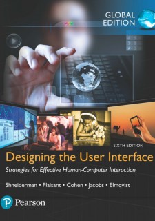 Designing the User Interface: Strategies for Effective Human-Computer Interaction, eBook, Global Edition