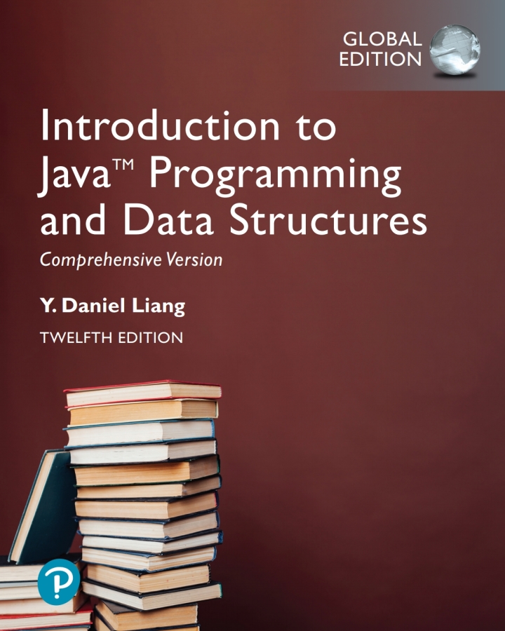 [ebook] Introduction to Java Programming and Data Structures, Comprehensive Version, Global Edition 12th Edition