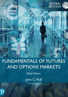 (ebook) Fundamentals of Futures and Options Markets, Global Edition 9th Edition