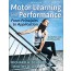 Motor Learning and Performance: From Principles to Application Sixth Edition