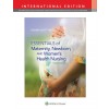 Essentials of Maternity, Newborn, and Womens Health Nursing Fourth, International Edition