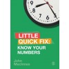 Know Your Numbers: Little Quick Fix